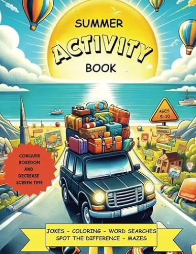 Summer Activity Book: Destroy boredom with jokes, coloring pages, spot the difference, word searches, mazes and drawing (Kids Activity Books)
