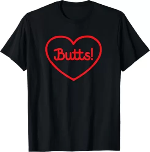 Butts! Cute I Love Butts Heart Shape T-Shirt
