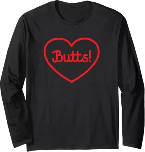 Butts! I Love Butts Heart Shape Long Sleeve T-Shirt