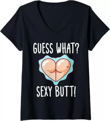 Womens Funny Guess What? Sexy Butt! Cute Heart Shaped Butt V-Neck T-Shirt