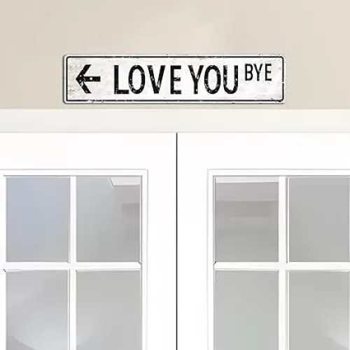 Metal Tin Sign Love You Bye Above Door Wall Decor – Romantic Bedroom, Hallway & Entryway Wall Art, Home Decorations, 16 x 4 Inches