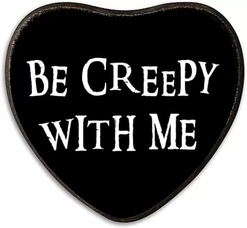 Heart-Shaped Wooden Plaque With A Hook - Be Creepy With Me - Retro Gothic Wall Art, Living room, Natural Pine Wood Decorative Sign, Gifts For Woman, Man, Lover, Home & Office Decoration(5"x 6.5") - A01