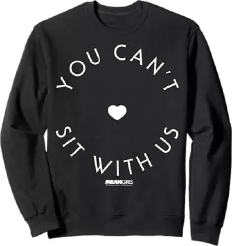 Mean Girls You Can't Sit With Us Heart Logo Sweatshirt