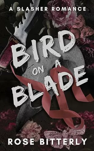 Bird on a Blade: A Slasher Romance (Hunter's Heart Book 1)