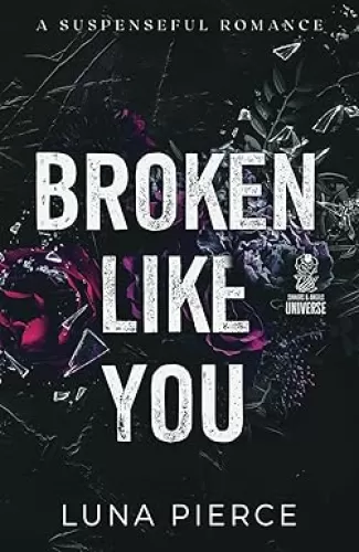 Broken Like You: A Suspenseful Romance (Sinners and Angels)
