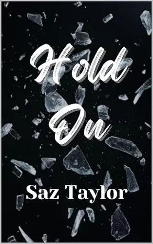 Hold On (The Broken Hearts Series Book 1)