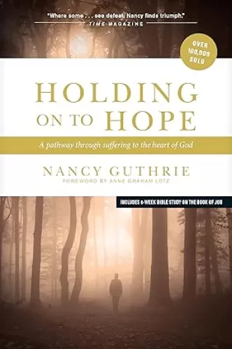 Holding On to Hope: A Pathway through Suffering to the Heart of God