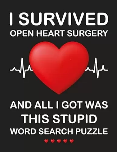 I Survived Open Heart Surgery Word Search Puzzle: Post Open Heart Surgery Recovery Gifts for Men and Women (50+ Puzzles) Funny Get Well Soon Rehab Activity Book for OHS Recovering Patients