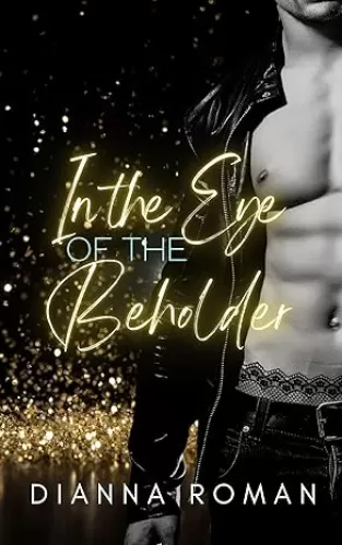 In the Eye of the Beholder (Broken Hearts Book 2)