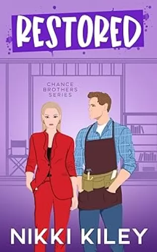 Restored: A Second Chance Romance (Chance Brother's Series)