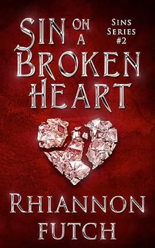 Sin on a Broken Heart: A Dark, Steamy, Vampire Romance (Sins Book 2)