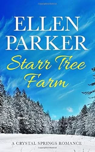 Starr Tree Farm (A Crystal Springs Romance)