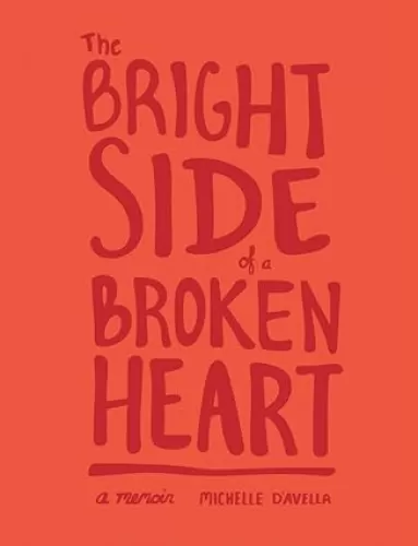 The Bright Side of a Broken Heart