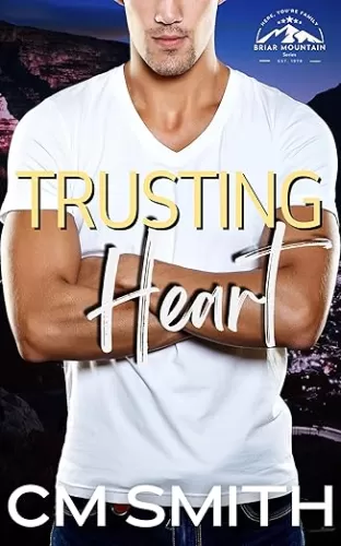 Trusting Heart: Small-Town Romantic Suspense (Briar Mountain Book 1)