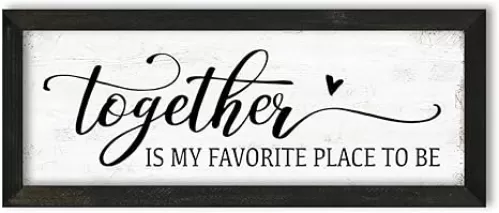 Together is My Favorite Place to Be Wall Sign: Love Quotes Wall Decor Above Bed Master Bedroom Signs for Couples Romantic Family Signs Aesthetic Farmhouse Rustic Framed Plaques 6" x 14.5"
