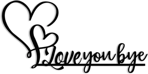 XORT Love You Bye Metal Sign Home Wall Decor Express Love and Warm Family Sign for Valentine