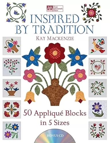Inspired by Tradition: 50 Appliqué Blocks in 5 Sizes