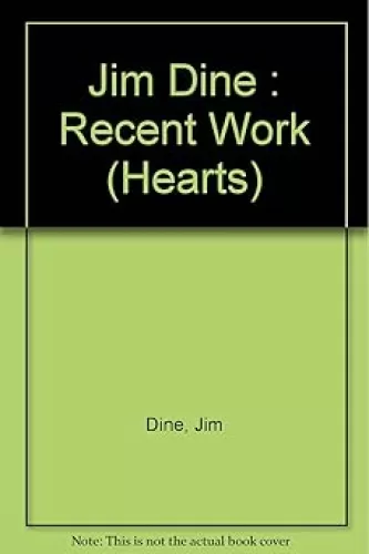 Jim Dine : Recent Work (Hearts)