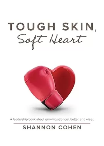 Tough Skin, Soft Heart
