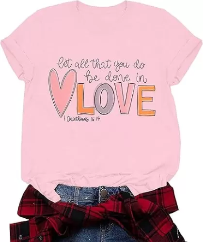 Valentines Day Shirt Women Done in Love Blouse Heart Graphic Tee Christian Bible Quote Tshirt Gift for Girlfriend
