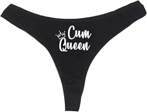 Cum Queen Women's High Rise Sexy Thong, Dirty Undies!