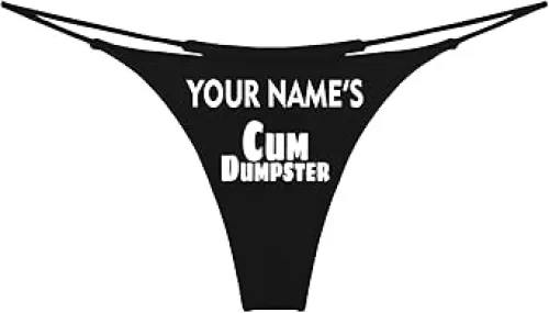 Custom Cum Dumpster Thong with Your Hubby