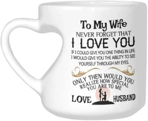 Funny Novelty Heart Shaped Mug - To My Wife, 