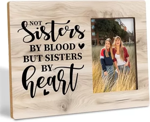 Sisters Photo Frame Gift, Not Sisters By Blood But Sisters By Heart Photo Frame Gift, Best Friend Gift, Birthday Gifts for Women Friend BFF Sister-in-Law, Wood Frame for Tabletop or Wall Display