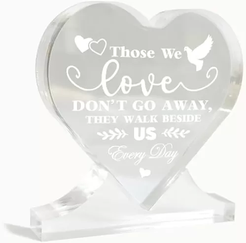 Sympathy Gifts, Those We Love Don’t Go Away, They Walk Beside Us Every Day, Heart-Shaped Acrylic Sign, Acrylic Heart Decor Sign, Acrylic Heart Gifts, Gifts for Loss of Mother Father Husband Condolence