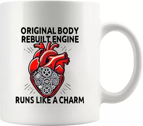 Original Body Rebuilt Engine Recovery Gifts Open Heart Surgery Survivor Mugs From Friends Family Patient Cardiologist Coffee Ceramic Mug 11 oz Whiite