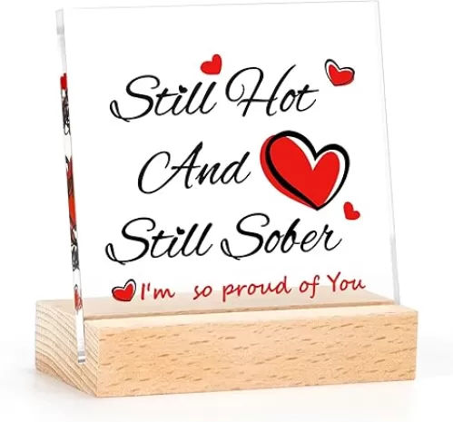Sobriety Gifts for Women Men, Still Hot and Still Sober Best Sobriety Gifts I am So Proud of You Sober Anniversary Plaque Sign Desk Decor with Wooden Stand Gifts, Encouraging Gifts, Recovery Gifts