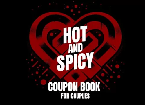 Hot and Spicy Coupon Book for Couples: 54 Romantic, Sexy & Naughty Love Vouchers for Couples | For Husbands, Wives, Boyfriends, Girlfriends, Lovers & ... Anniversary, Birthday & Valentine’s Day Gift