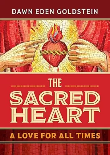 The Sacred Heart: A Love for All Times