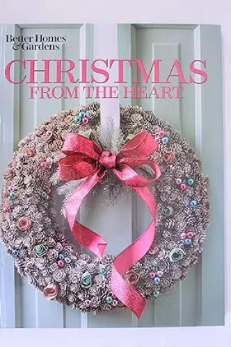 Better Homes and Gardens Christmas From the Heart Volume 26