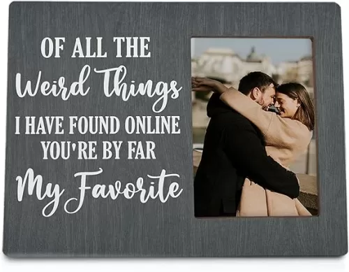 Of All the Weird Things I Have Found Online, Couples Picture Frame, Couple 8x10 Photo Frame, Long Distance Relationship Gifts, Online Dating Gifts Picture Frame for Home Tabletop Wall