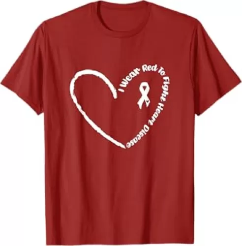 I Wear Red To Fight Heart Disease Awareness Go Red For Women T-Shirt