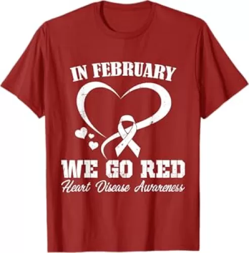 In February We Go Red Heart Disease Awareness American Heart T-Shirt