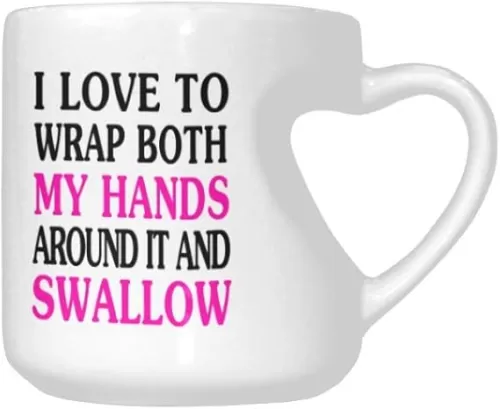 Funny Heart-Shaped Coffee Mug - I Love To Wrap Both My Hands Around It And Swallow 11 oz White Ceramic Coffee Mug Funny Gifts For Birthday Gift Cup