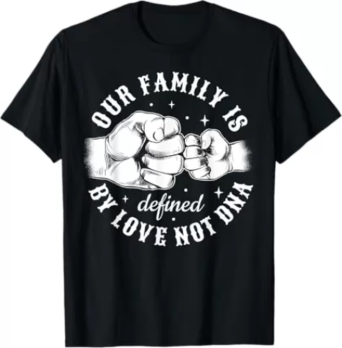 Defined By Love Not DNA Adoption Family Adoption Day T-Shirt