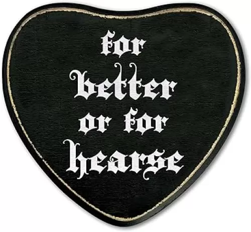 Gothic Heart Wood Sign, For Better Or For Hearse Sign, Retro Gothic Wooden Wall Art, Skeleton Horror Wood Plaque Decor, Anniversary Halloween Gifts for Lover Wife Husband Couples -23