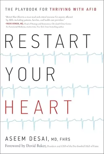 Restart Your Heart: The Playbook for Thriving With Afib