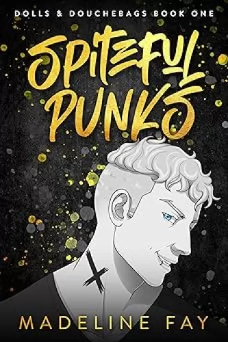 Spiteful Punks: Enemies to Lovers romance (Dolls and douchebags Book 1)