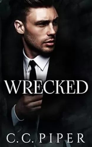 Wrecked: A Dark Billionaire Romance (The Billionaires Secret Club)
